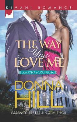 The Way You Love Me: The Lawsons of Louisiana (Paperback)