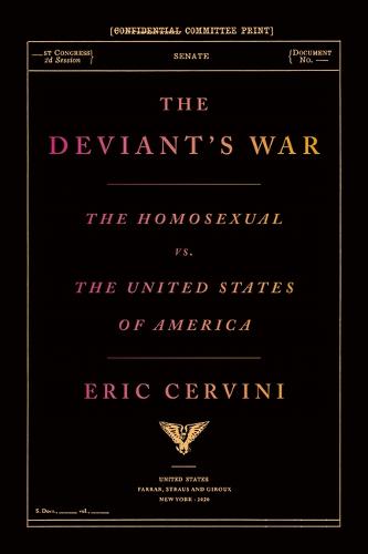 The Deviant's War: The Homosexual vs. the United States of America (Hardback)