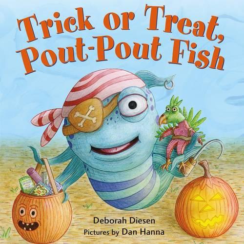 Trick or Treat, Pout-Pout Fish (Hardback)