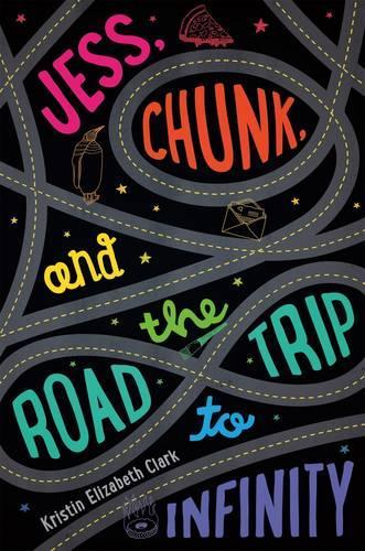 Jess, Chunk, and the Road Trip to Infinity (Hardback)