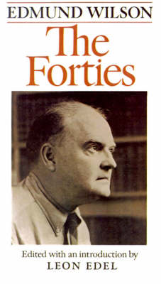 The Forties: from Notebooks and Diaries of the Period (Paperback)