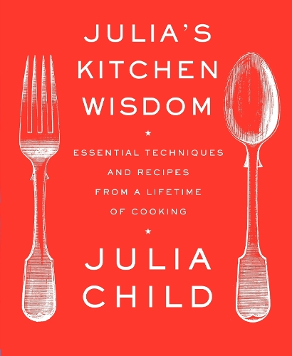 Julia Child Julia's Kitchen Wisdom