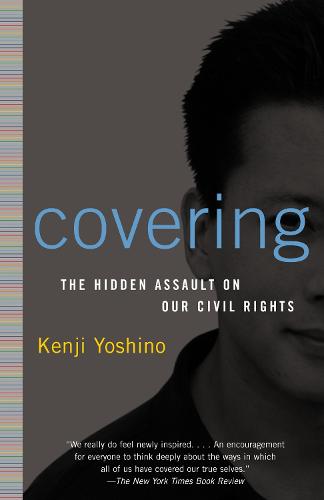 Covering: The Hidden Assault on Our Civil Rights (Paperback)