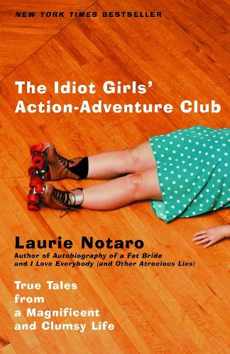 Idiot Girls/Adventure Club (Paperback)