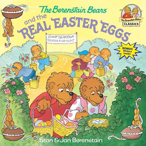 The Berenstain Bears and the Real Easter Eggs - First Time Books (Paperback)