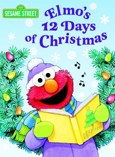 Elmo's 12 Days of Christmas: Sesame Street - Big Bird's Favorites Board Books (Board book)