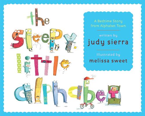 The Sleepy Little Alphabet: A Bedtime Story from Alphabet Town (Hardback)
