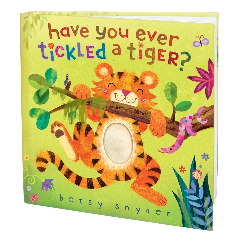 Have You Ever Tickled a Tiger? (Board book)
