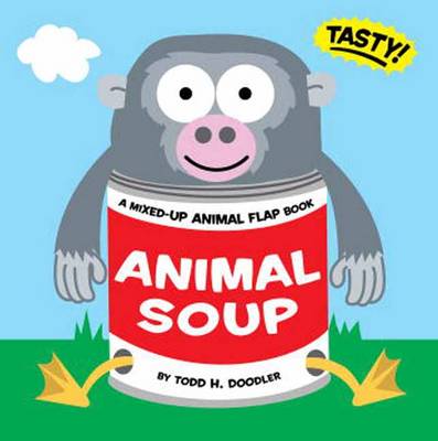 Animal Soup: A Mixed-up Animal Flap Book (Board book)
