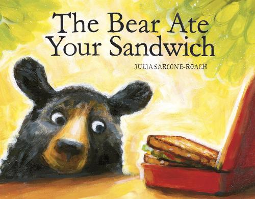 The Bear Ate Your Sandwich (Hardback)