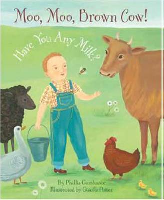 Moo, Moo Brown Cow! Have You Any Milk? (Hardback)