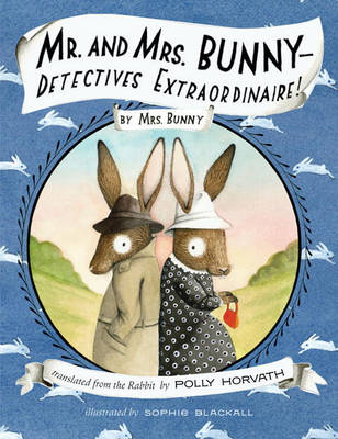 Mr. And Mrs. Bunny--Detectives Extraordinaire! (Hardback)