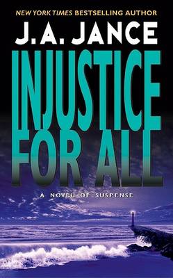 Injustice for All: A J.P. Beaumont Mystery - A J. P. Beaumont mystery (Paperback)