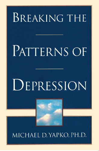 Breaking The Patterns Of Depression (Paperback)