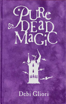 Pure Dead Magic - Pure Dead 1 (Hardback)