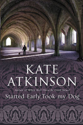 Started Early, Took My Dog: (Jackson Brodie) - Jackson Brodie 4 (Paperback)