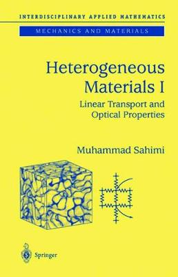 Heterogeneous Materials I: Linear Transport and Optical Properties - Interdisciplinary Applied Mathematics 22 (Hardback)