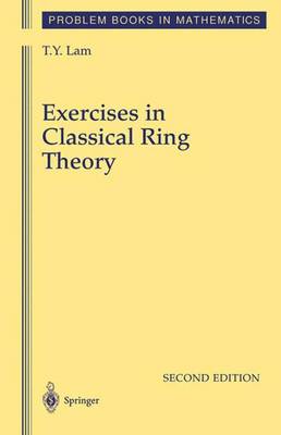 Exercises in Classical Ring Theory - Problem Books in Mathematics (Hardback)