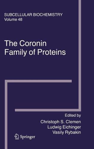 The Coronin Family of Proteins - Subcellular Biochemistry 48 (Hardback)