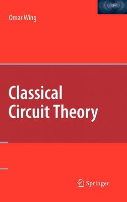 Classical Circuit Theory (Hardback)