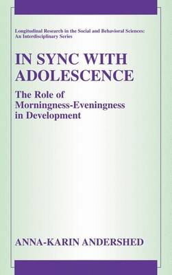In Sync with Adolescence: The Role of Morningness-Eveningness in Development - Longitudinal Research in the Social and Behavioral Sciences: An Interdisciplinary Series (Hardback)