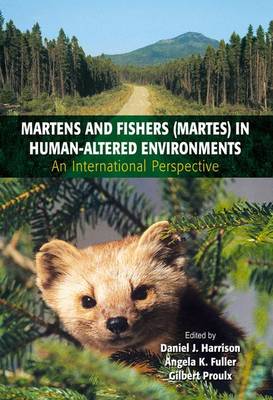 Martens and Fishers (Martes) in Human-Altered Environments: An International Perspective (Hardback)