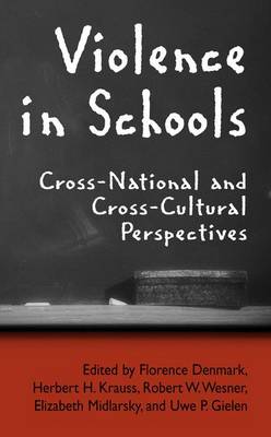 Violence in Schools: Cross-National and Cross-Cultural Perspectives (Hardback)