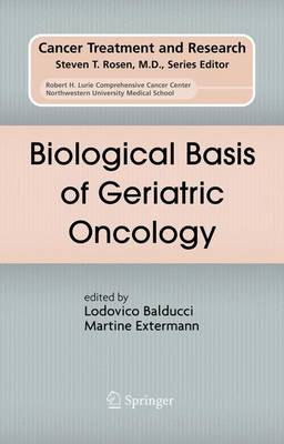 Biological Basis of Geriatric Oncology - Cancer Treatment and Research 124 (Hardback)