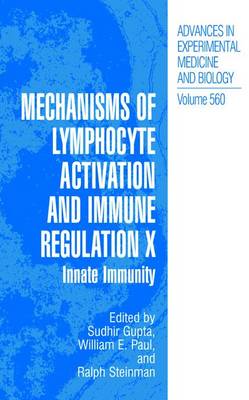Mechanisms of Lymphocyte Activation and Immune Regulation X: Innate Immunity - Advances in Experimental Medicine and Biology 560 (Hardback)