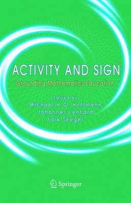 Activity and Sign: Grounding Mathematics Education (Hardback)