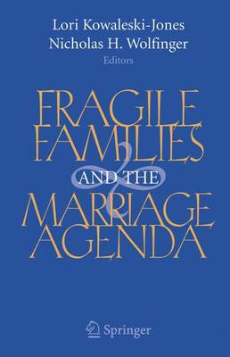 Fragile Families and the Marriage Agenda (Hardback)