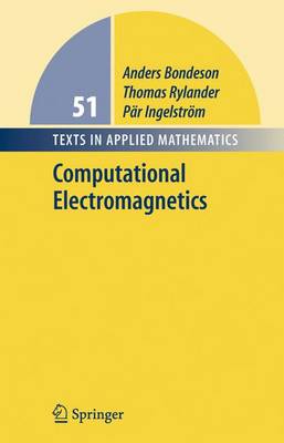 Computational Electromagnetics - Texts in Applied Mathematics v. 51 (Hardback)