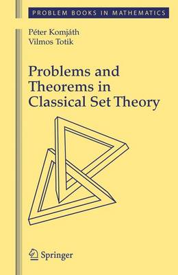 Problems and Theorems in Classical Set Theory - Problem Books in Mathematics (Hardback)