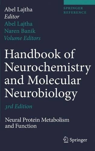Handbook of Neurochemistry and Molecular Neurobiology: Neural Protein Metabolism and Function (Hardback)