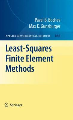 Least-Squares Finite Element Methods - Applied Mathematical Sciences 166 (Hardback)