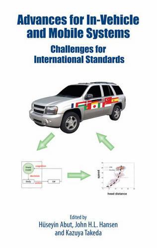 Advances for In-Vehicle and Mobile Systems: Challenges for International Standards (Hardback)