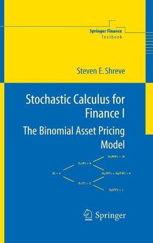 Stochastic Calculus for Finance I - Steven Shreve