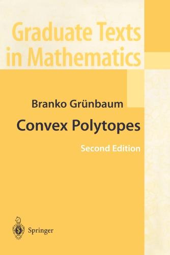 Convex Polytopes - Graduate Texts in Mathematics 221 (Paperback)