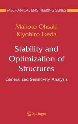 Stability and Optimization of Structures: Generalized Sensitivity Analysis - Mechanical Engineering Series (Hardback)
