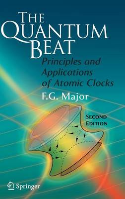 The Quantum Beat: Principles and Applications of Atomic Clocks (Hardback)