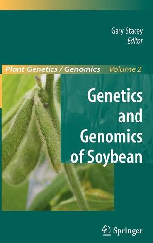 Genetics and Genomics of Soybean - Plant Genetics and Genomics: Crops and Models 2 (Hardback)