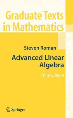 Advanced Linear Algebra - Graduate Texts in Mathematics 135 (Hardback)