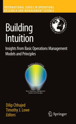 Building Intuition: Insights from Basic Operations Management Models and Principles - International Series in Operations Research & Management Science 115 (Hardback)
