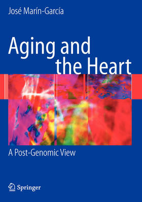 Aging and the Heart: A Post-Genomic View (Hardback)