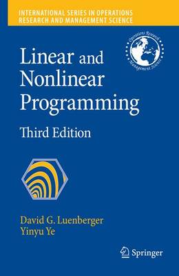 Linear and Nonlinear Programming - International Series in Operations Research & Management Science 116 (Hardback)