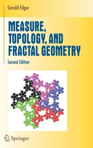Measure, Topology, and Fractal Geometry - Undergraduate Texts in Mathematics (Hardback)