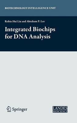 Integrated Biochips for DNA Analysis - Biotechnology Intelligence Unit (Hardback)