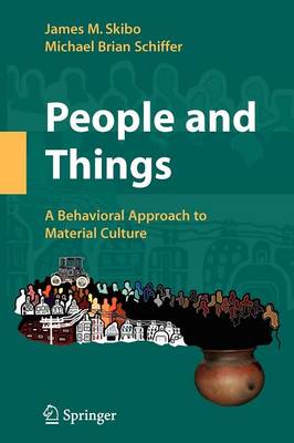 People and Things: A Behavioral Approach to Material Culture (Paperback)