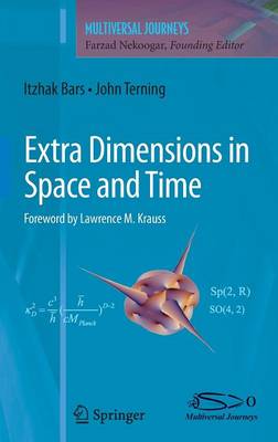 Extra Dimensions in Space and Time - Multiversal Journeys (Hardback)