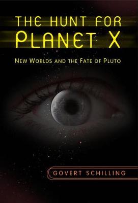 The Hunt for Planet X: New Worlds and the Fate of Pluto (Hardback)